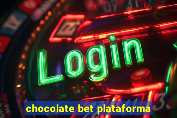 chocolate bet plataforma